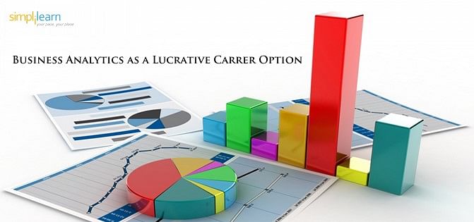 Business Analytics As A Lucrative Career Option Business Analytics As A Lucrative Career Option